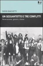 Un sessantotto e tre conflitti. Generazione, genere, classe