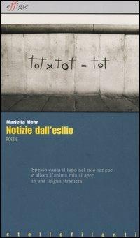 Notizie dall'esilio-Nachrichten aus dem Exil-Nevipe andar o exilo - Mariella Mehr - copertina