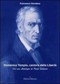 Domenico Tempio, cantore della libertà. Con una antologia di poesie siciliane - Francesco Giordano - copertina