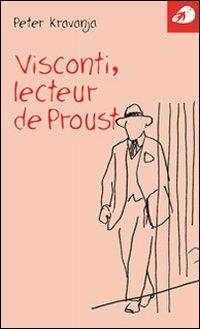 Visconti, lecteur de Proust - Peter Kravanja - copertina