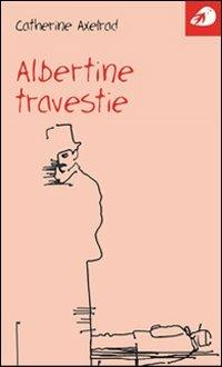 Albertine Travestie - Catherine Axelrad - copertina