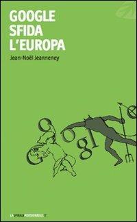 Google sfida l'Europa - Jean-Noël Jeanneney - copertina