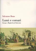 Lumi e corsari. Europa e Maghreb nel Settecento