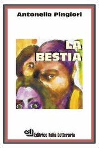 La bestia - Antonella Pingiori - copertina