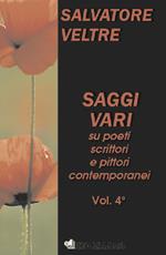 Saggi vari su poeti scrittori e pittori contemporanei. Vol. 4