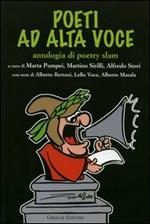 Poeti ad alta voce. Antologia di poetry slam