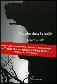 Fin che dura la notte - Maurizio Zuffi - copertina