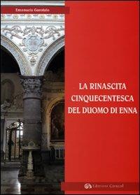 La rinascita cinquecentesca del Duomo di Enna - Emanuela Garofalo - copertina