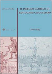 Il disegno satirico di Bartolomeo Augugliaro (1869-1948) - Eleonora Tardia - copertina