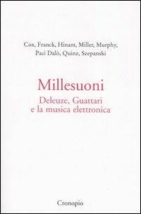 Millesuoni. Deleuze, Guattari e la musica elettronica - copertina