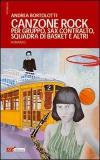 Canzone rock per gruppo, sax contralto, squadra di basket e altri - Andrea Bortolotti - copertina