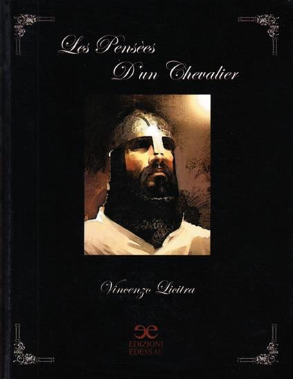 Les penseès d'un chevalier. Ediz. italiana - Vincenzo Licitra - copertina