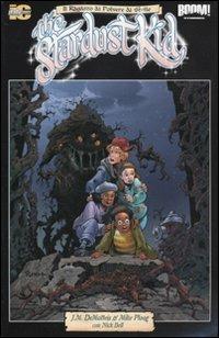 The stardust kid. Il ragazzo di polvere di stelle - Jean Marc DeMatteis,Mike Ploog,Nick Bell - copertina