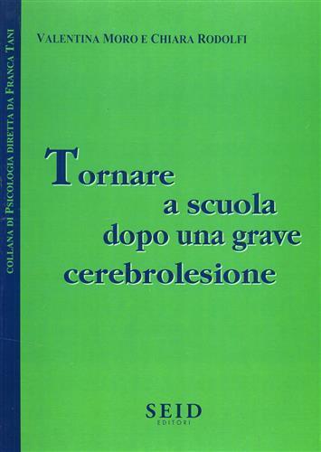 Tornare a scuola dopo una grave cerebrolesione - Valentina Moro,Chiara Rodolfi - 3