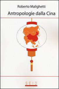 Antropologie della Cina - Roberto Malighetti - copertina