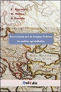 Eserciziario per la lingua tedesca in ambito specialistico - Cristina Algranati,K. Möller,Silvia Toniolo - copertina