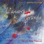 L'amore più grande. Canoni e musiche per la preghiera. I giorni di Pasqua. Con CD Audio