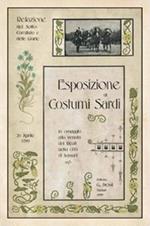 Esposizione di costumi sardi, in omaggio alla venuta dei Reali nella città di Sassari. Relazioni del Sotto-comitato e delle giurie... (rist. anast. 1899)