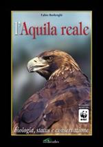 L' aquila reale. Biologia, status e conservazione