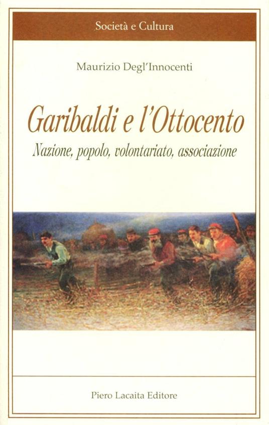 Garibaldi e l'Ottocento - Maurizio Degl'Innocenti - copertina