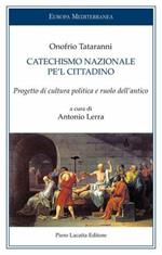 Catechismo nazionale pe'l cittadino. Progetto di cultura politica e ruolo dell'antico