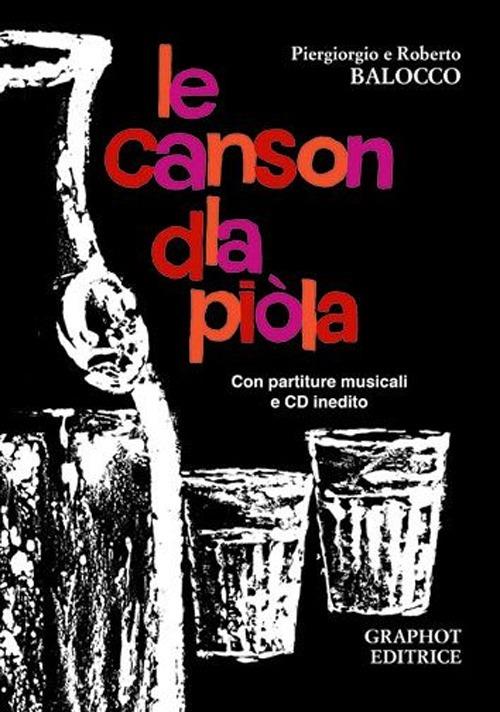 Le canson dla piòla. Con CD - Piergiorgio Balocco,Roberto Balocco - copertina