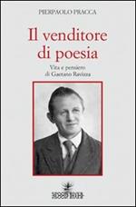 Il venditore di poesia. Vita e pensiero di Gaetano Ravizza