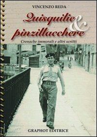 Quisquillie & pinzillacchere. Cronache immorali e altri scritti - Vincenzo Reda - copertina