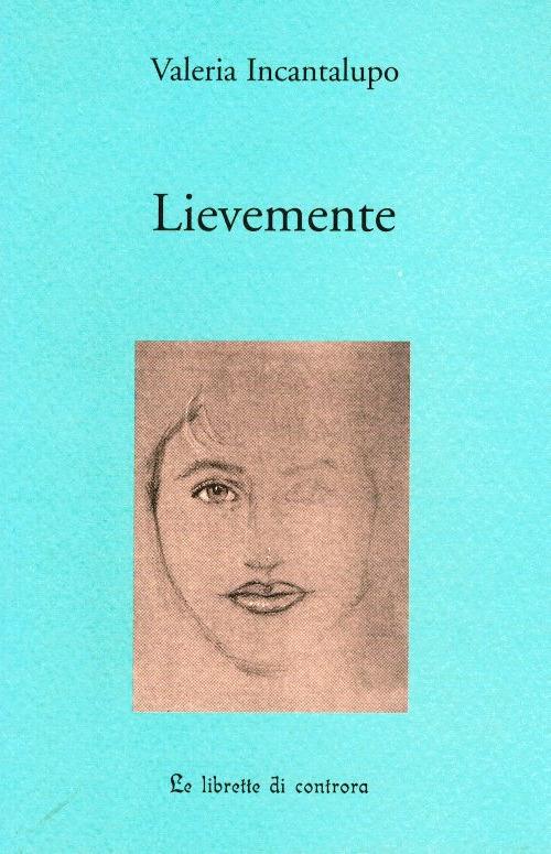 Lievemente - Valeria Incantalupo - copertina