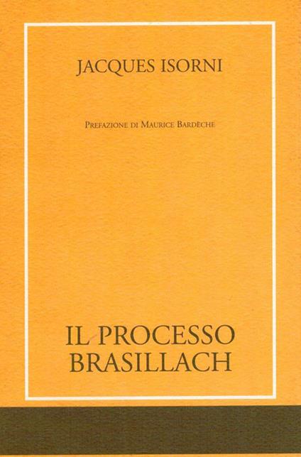 Il processo Brasillach - Jacques Isorni - copertina