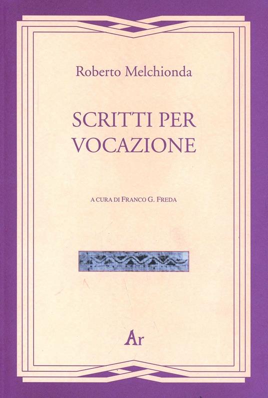 Scritti per vocazione - Roberto Melchionda - copertina