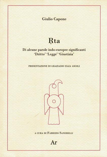 Rta. Di alcune parole indo-europee significanti «diritto» «legge» «giustizia» - Giulio Capone - copertina