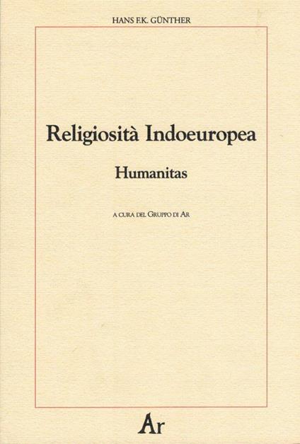 Religiosità indoeuropea. Humanitas - Hans F. K. Günther - copertina