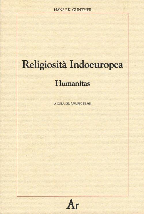 Religiosità indoeuropea. Humanitas - Hans F. K. Günther - copertina