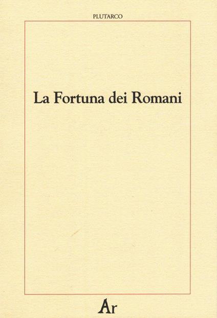 La fortuna dei romani - Plutarco - copertina