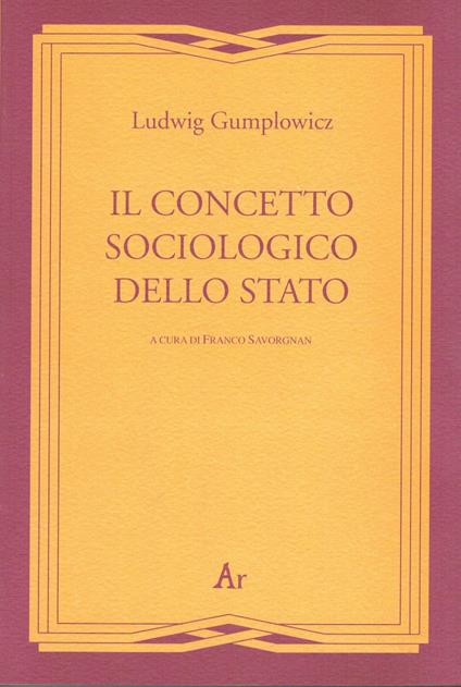 Il concetto sociologico dello Stato - Ludwig Gumplowicz - copertina