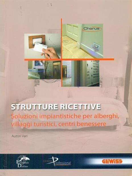 Strutture ricettive. Soluzioni impiantistiche per alberghi, villaggi turistici, centri benessere - Alberto Fabbro - 3