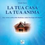 La tua casa la tua anima. Una versione sottile della medicina e della psicologia dell'habitat