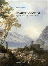 Nomen invictum. Pagine di storia della comunità di Tenno - Mauro Grazioli - copertina