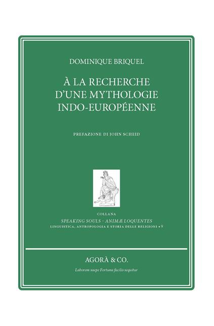 À la recherche d’une mythologie indo-européenne - Dominique Briquel - copertina