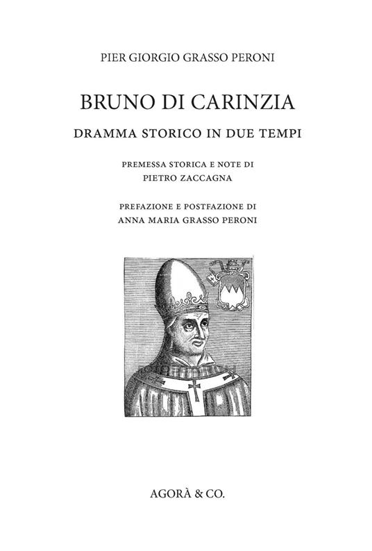 Bruno di Carinzia. Dramma storico in due tempi - Pier Giorgio Grasso Peroni - copertina