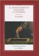Il Rinascimento italiano e l'Europa. Vol. 5: Le scienze