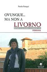 Ovunque... ma non a Livorno. Ritratto di donna livornese con persiana