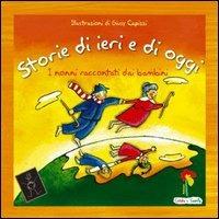 Storie di ieri e di oggi-Domenica a casa dei nonni. I nonni raccontati dai bambini - copertina