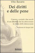 Dei diritti e delle pene. Carcere e società: due secoli di un dibattito che ha attraversato la storia delle democrazie