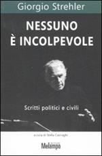 Nessuno è incolpevole. Scritti politici e civili