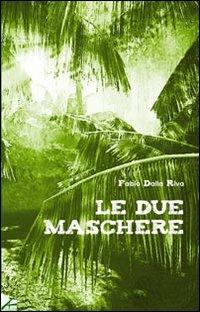 Le due maschere - Fabio Dalla Riva - copertina