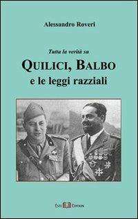 Tutta la verità su Quilici, Balbo e le leggi razziali - Alessandro Roveri - copertina