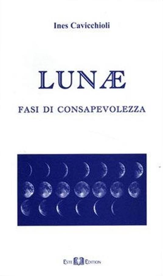 Lunae. Fasi di consapevolezza - Ines Cavicchioli - copertina