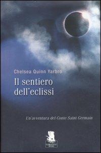 Il sentiero dell'eclisse - Chelsea Q. Yarbro - copertina